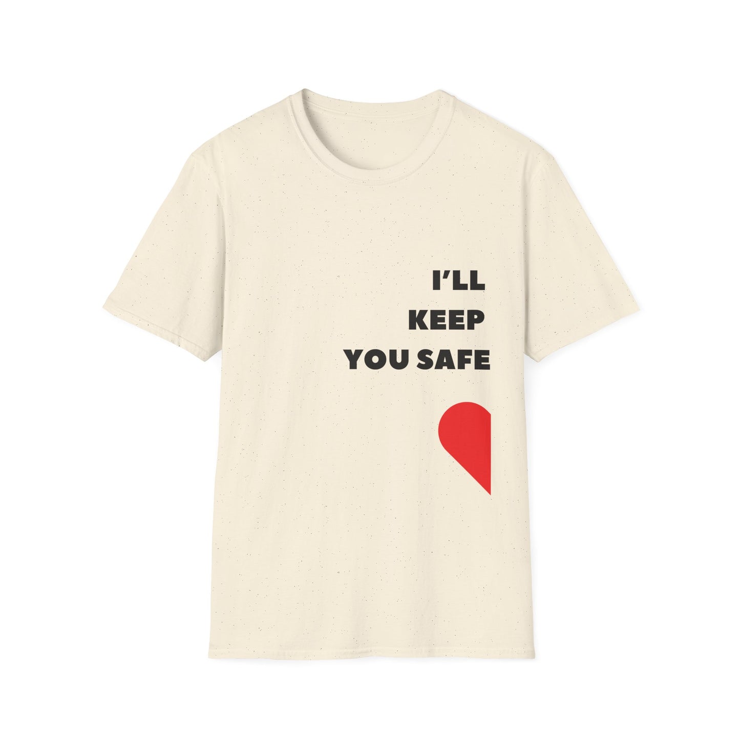 I'll Keep You Safe T-Shirt