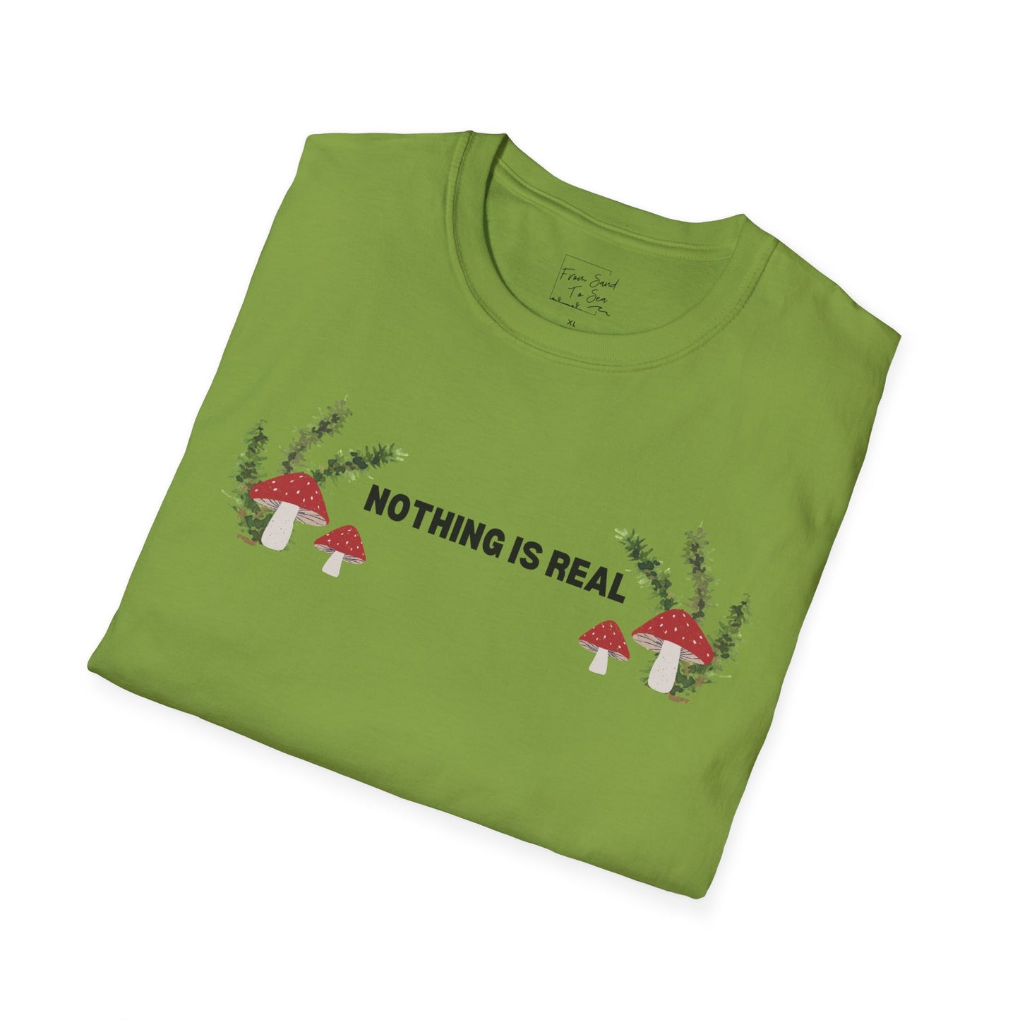 Nothing Is Real T-Shirt