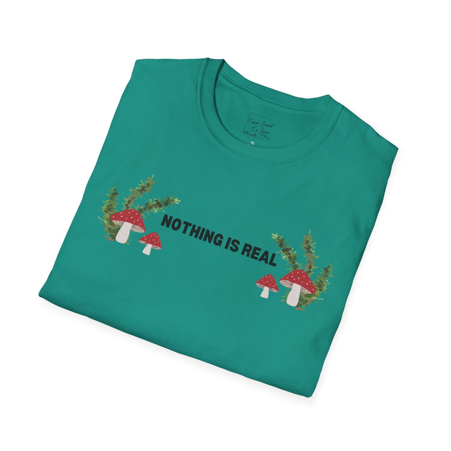 Nothing Is Real T-Shirt