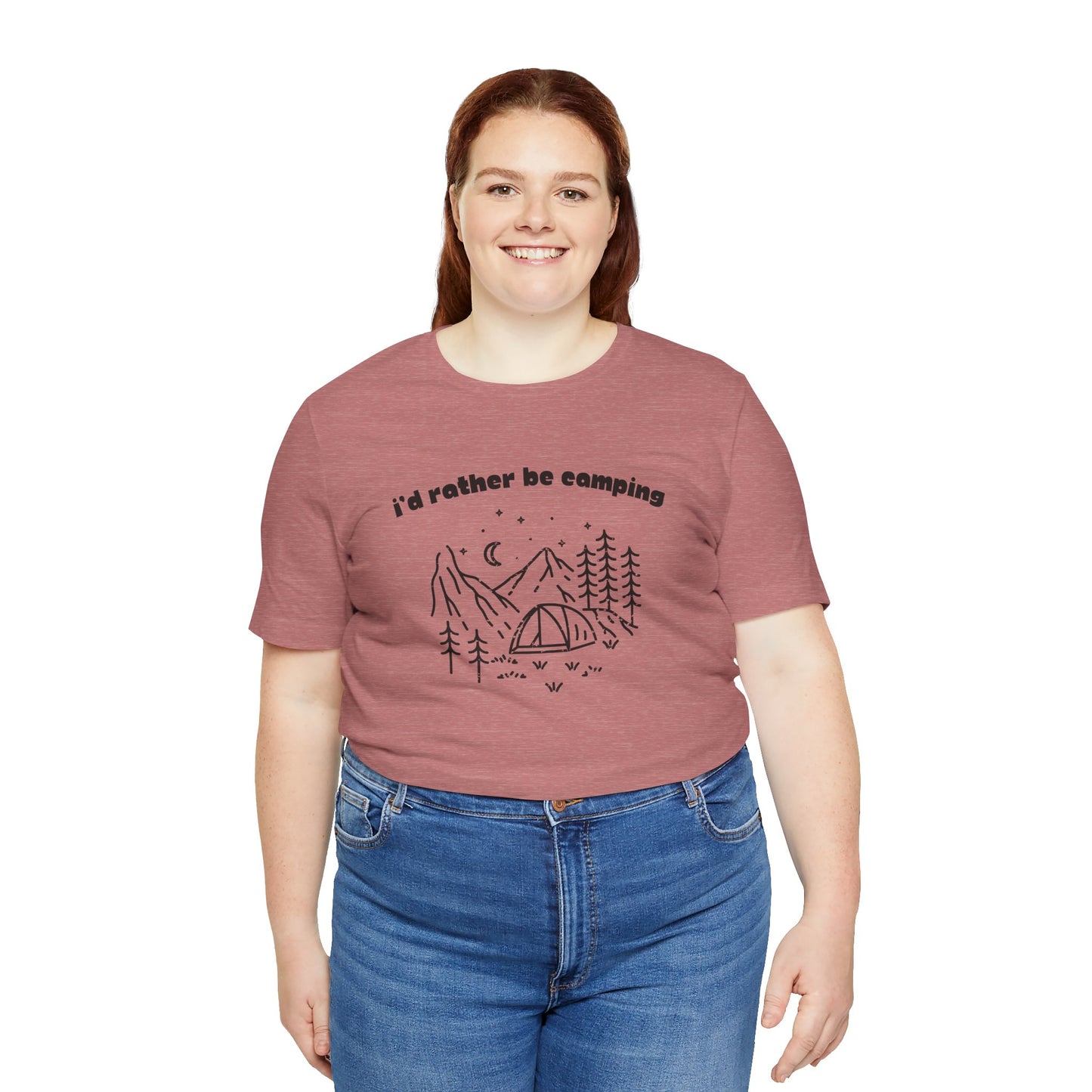 I'd Rather Be Camping T-Shirt