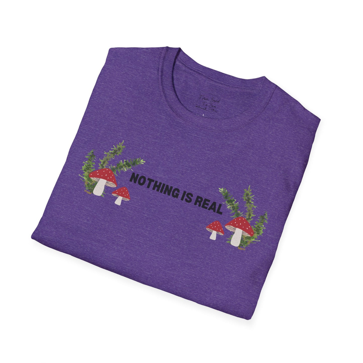 Nothing Is Real T-Shirt