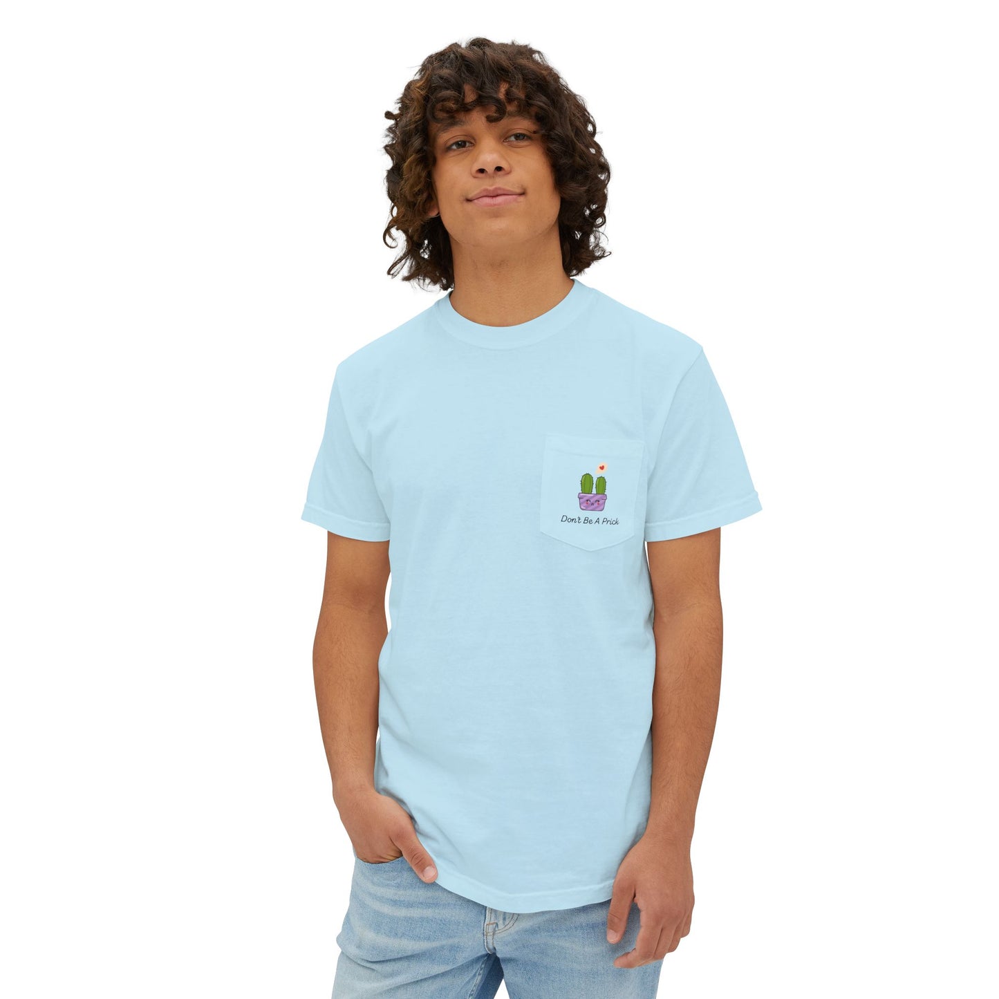 Don't Be A Prick Pocket T-Shirt