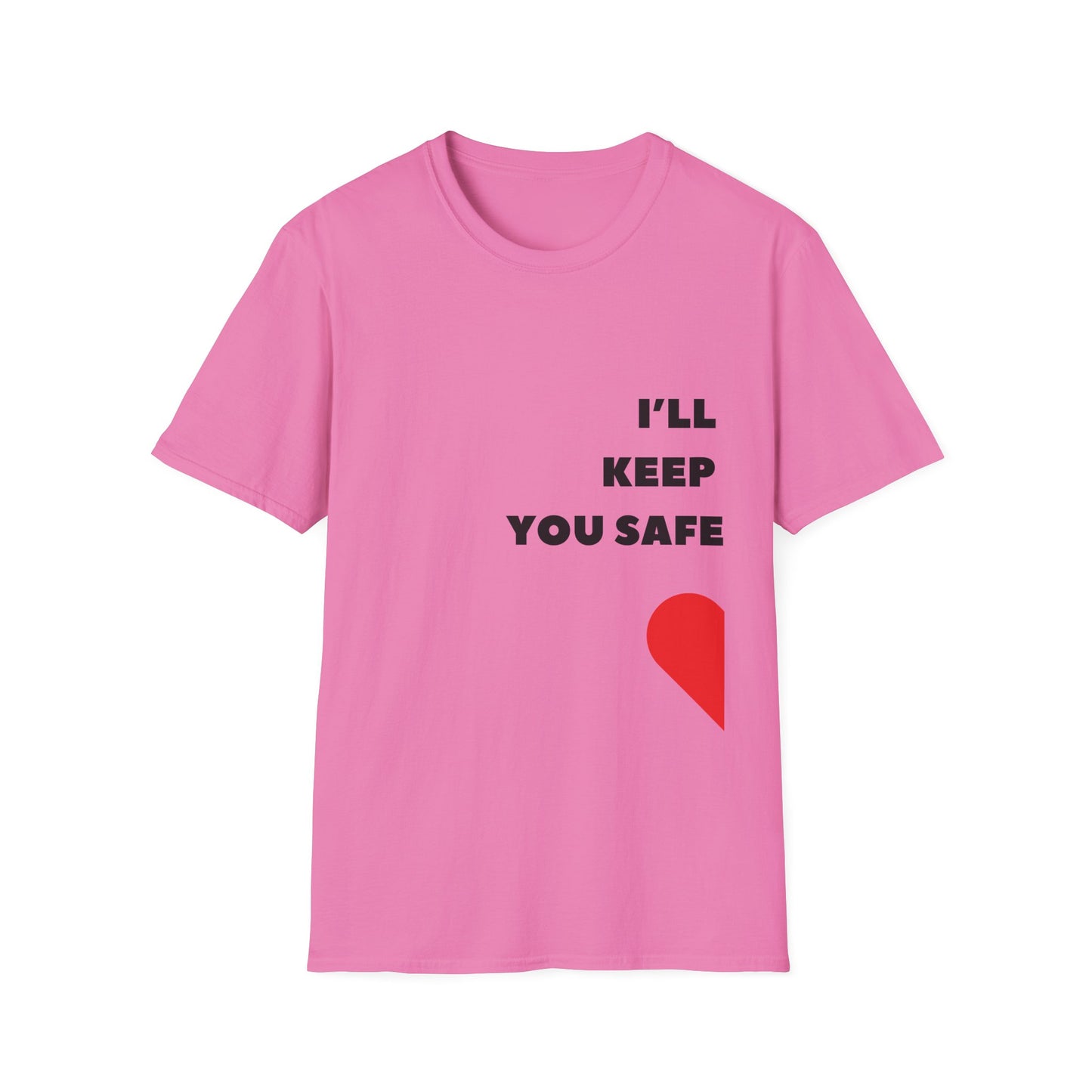 I'll Keep You Safe T-Shirt
