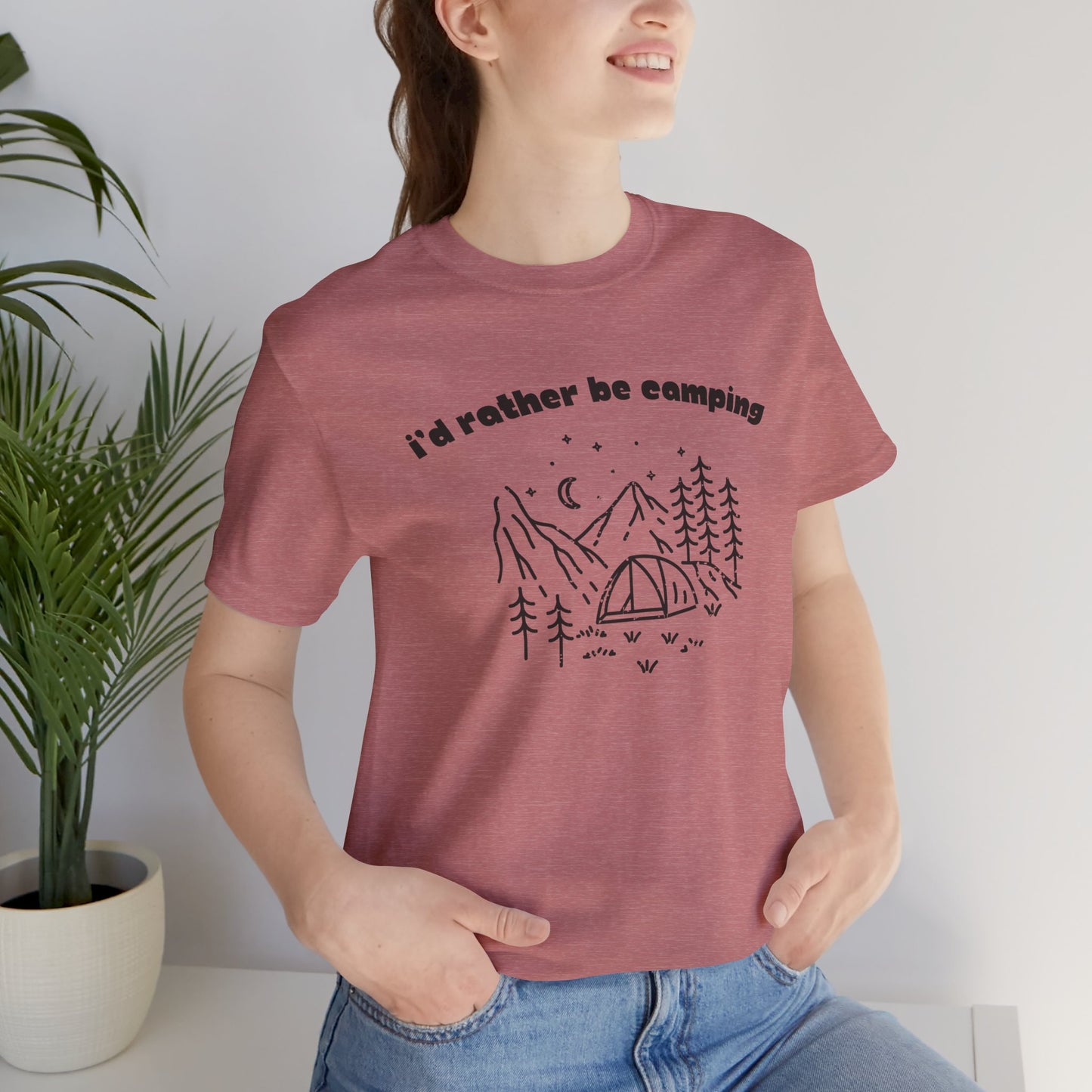 I'd Rather Be Camping T-Shirt