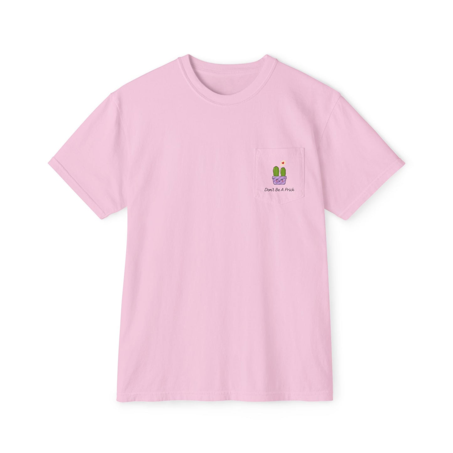 Don't Be A Prick Pocket T-Shirt