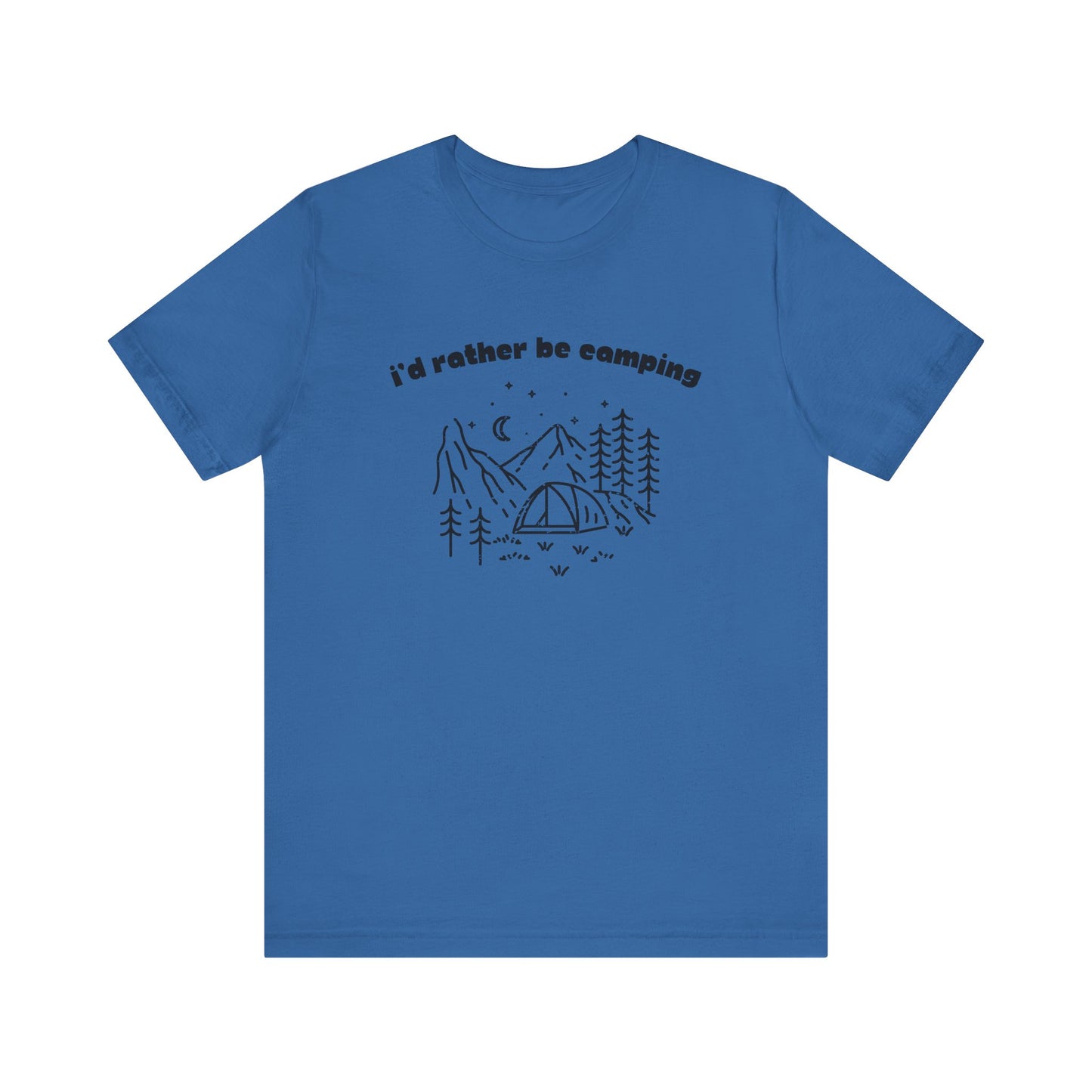 I'd Rather Be Camping T-Shirt