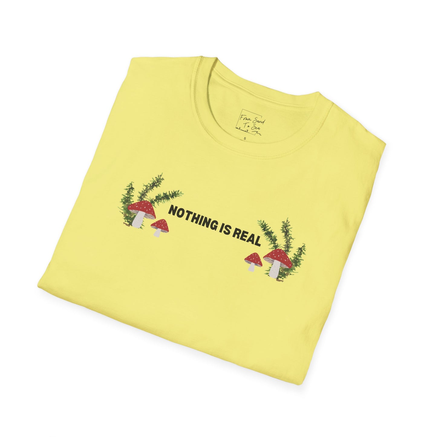Nothing Is Real T-Shirt