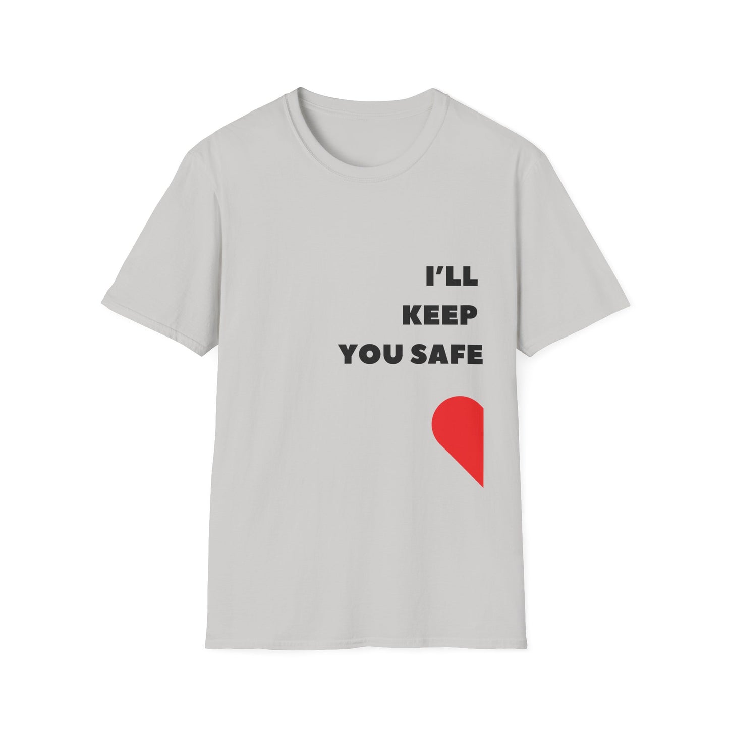 I'll Keep You Safe T-Shirt