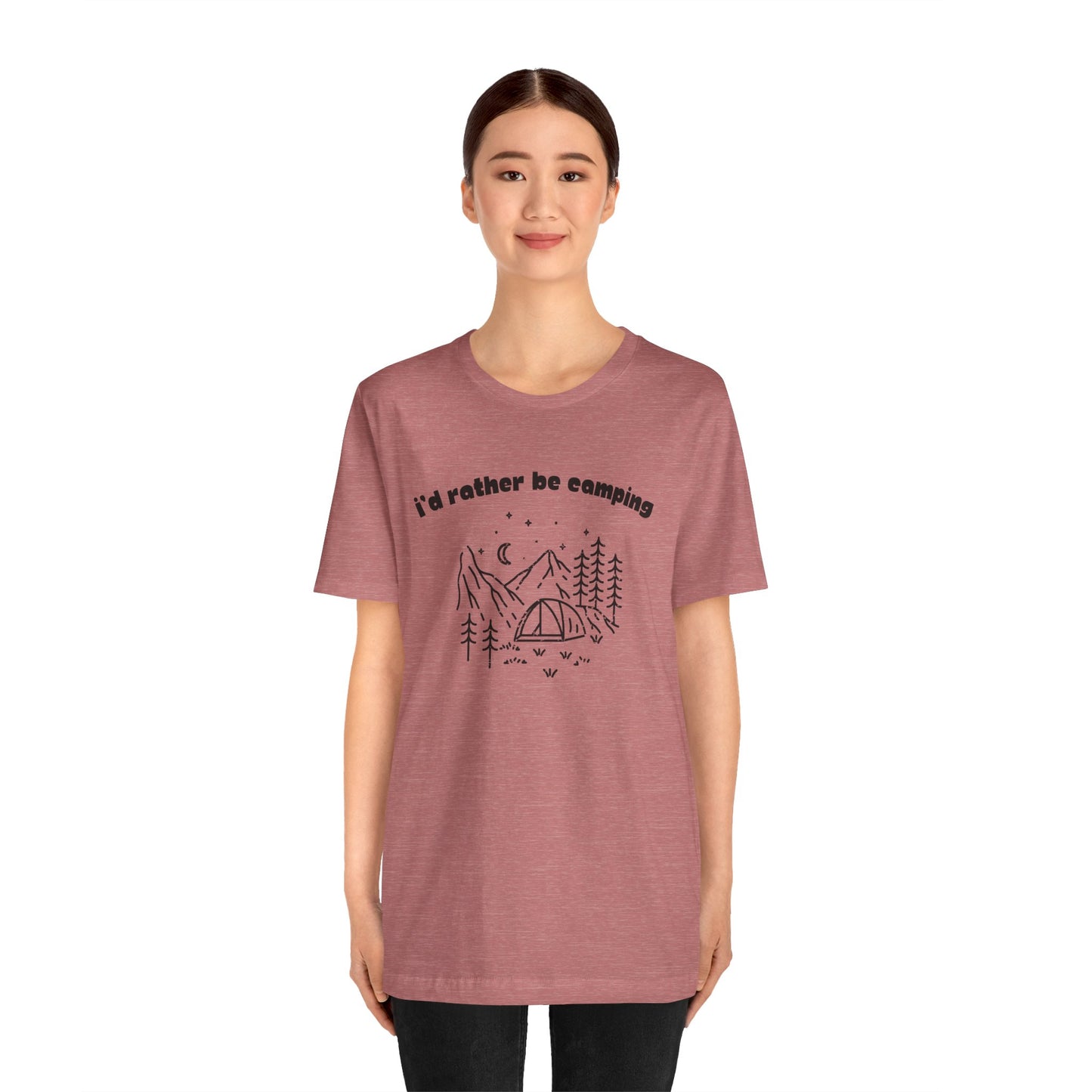 I'd Rather Be Camping T-Shirt