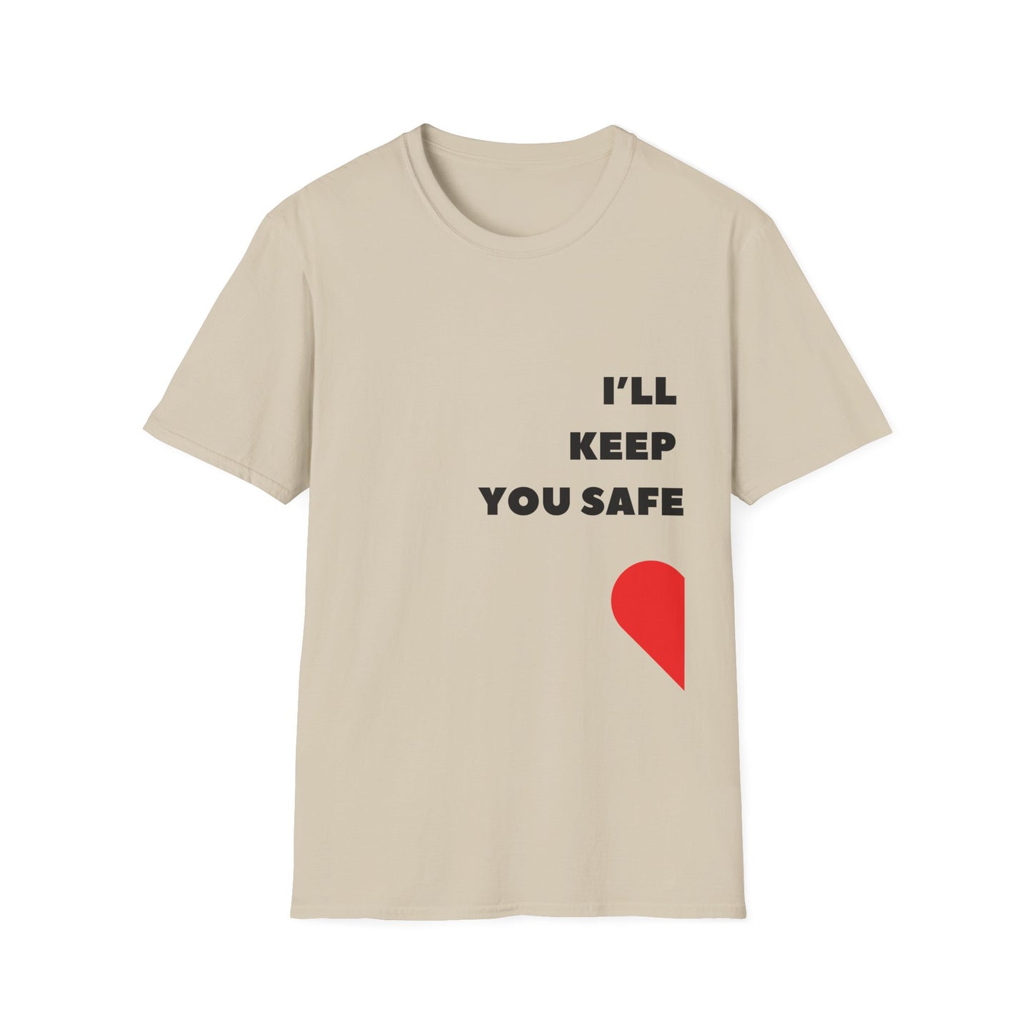 I'll Keep You Safe T-Shirt