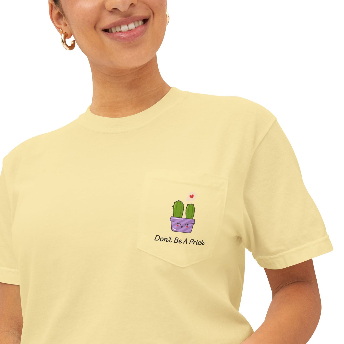 Don't Be A Prick Pocket T-Shirt