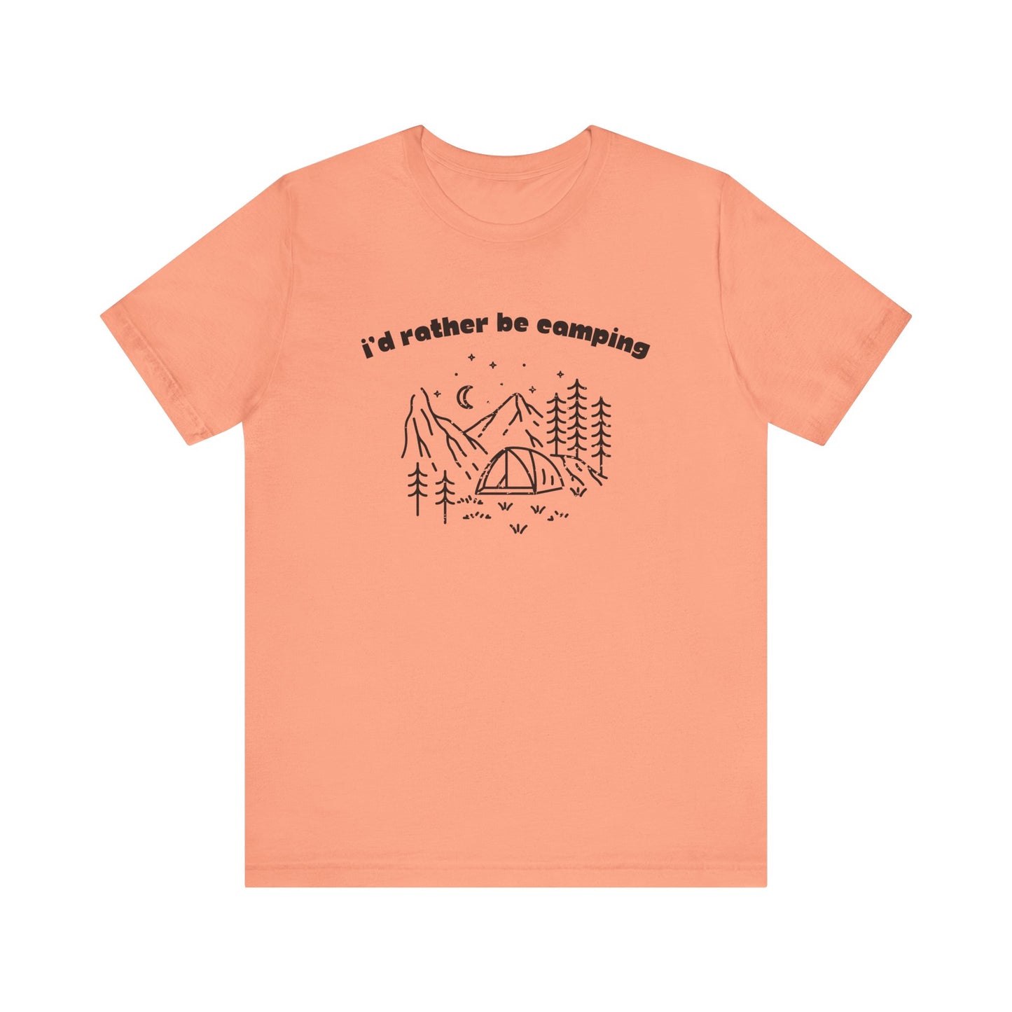 I'd Rather Be Camping T-Shirt