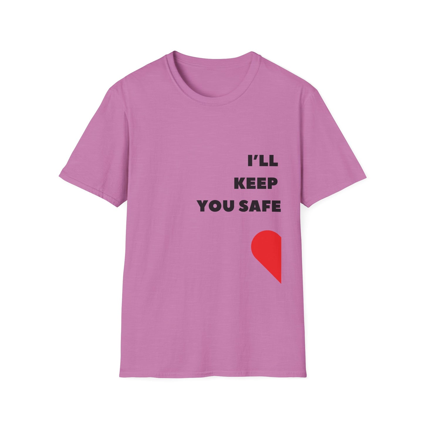 I'll Keep You Safe T-Shirt