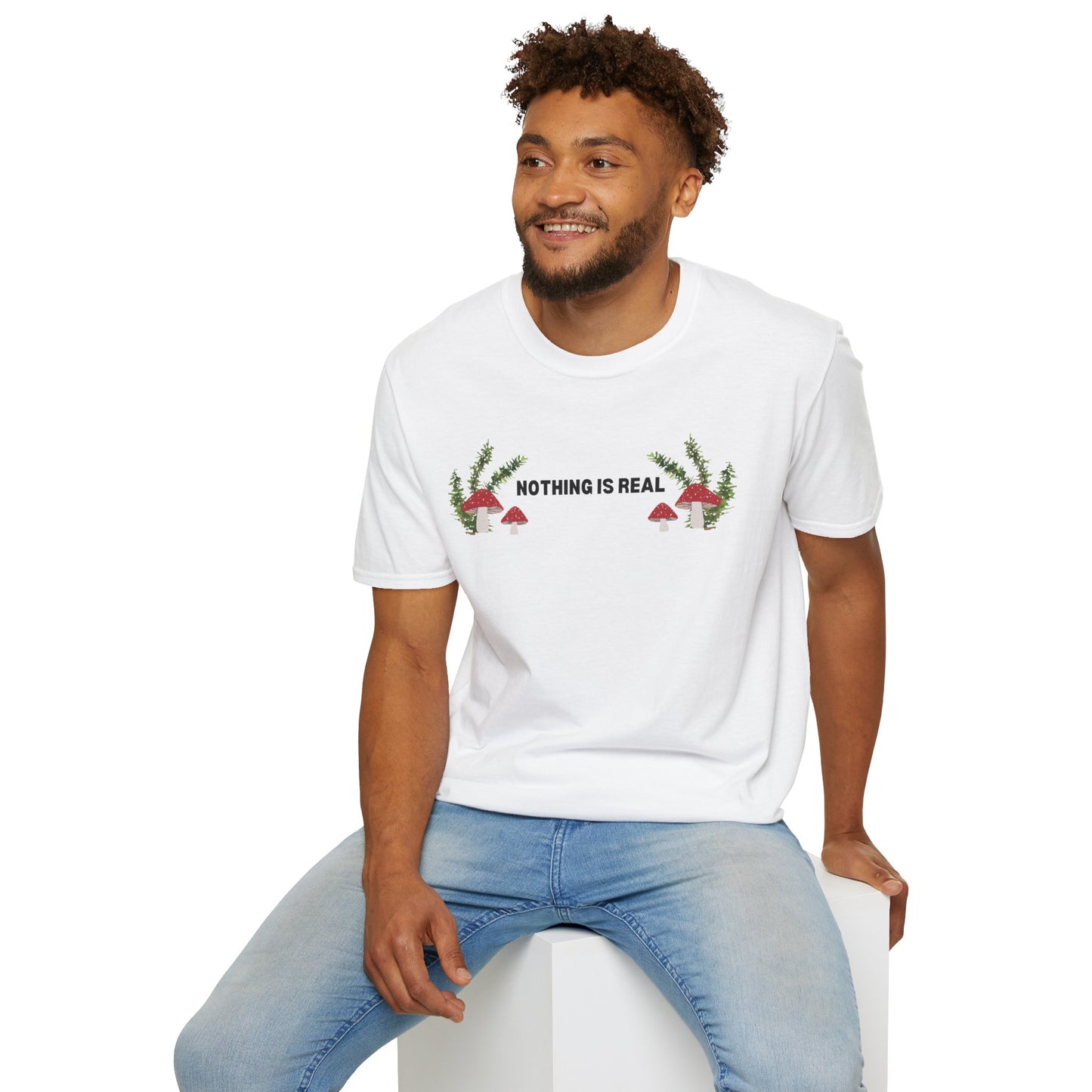 Nothing Is Real T-Shirt