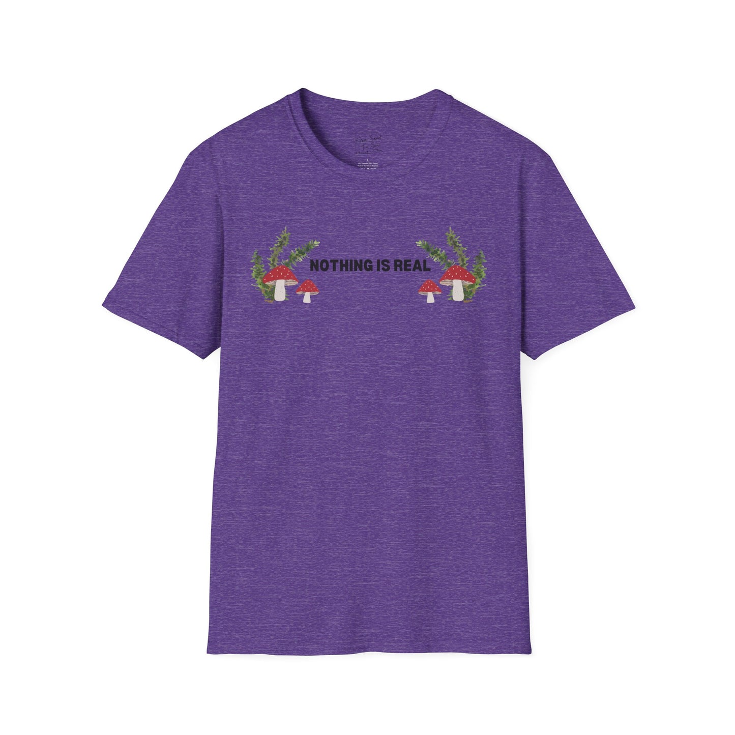 Nothing Is Real T-Shirt