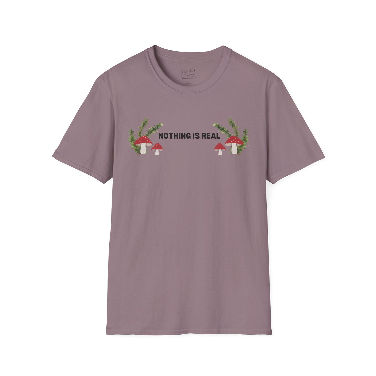 Nothing Is Real T-Shirt