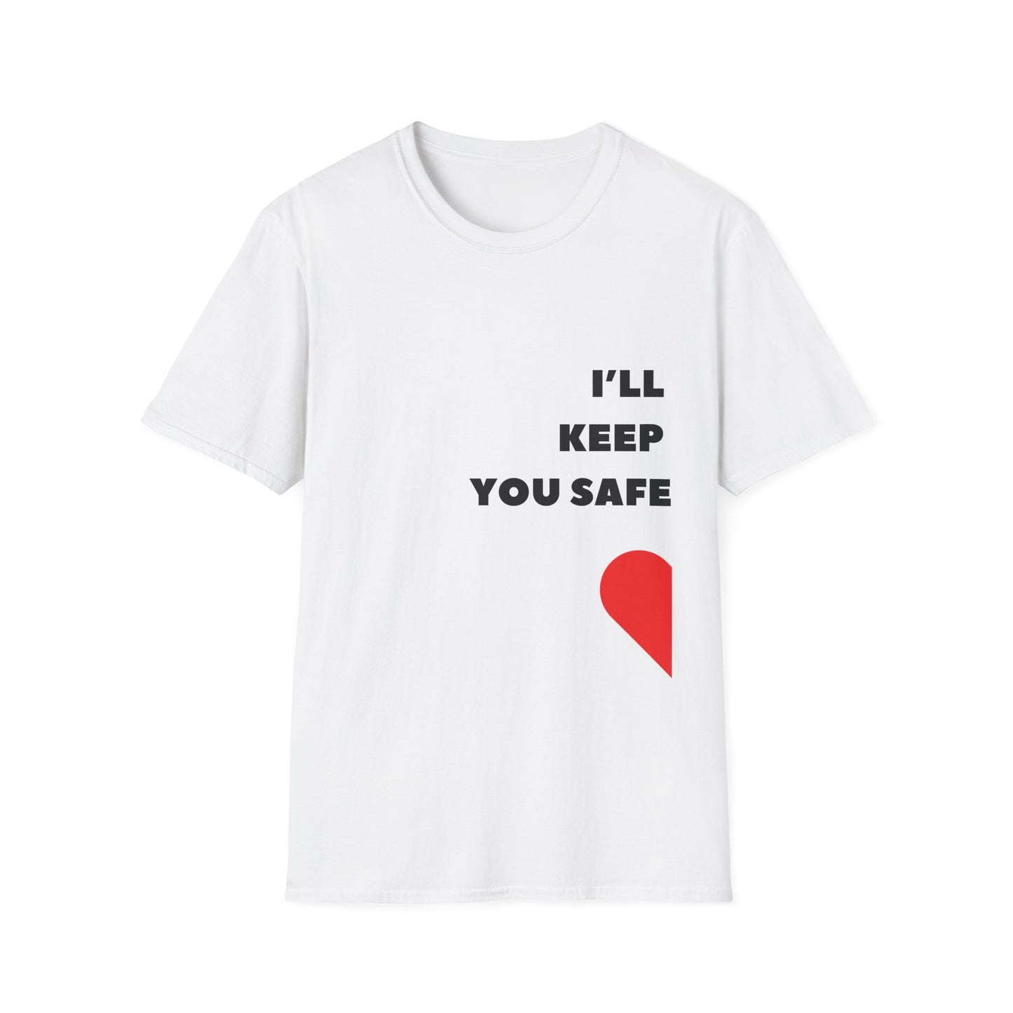 I'll Keep You Safe T-Shirt