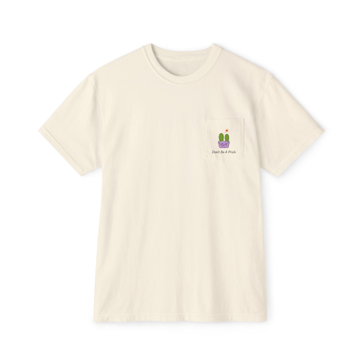 Don't Be A Prick Pocket T-Shirt