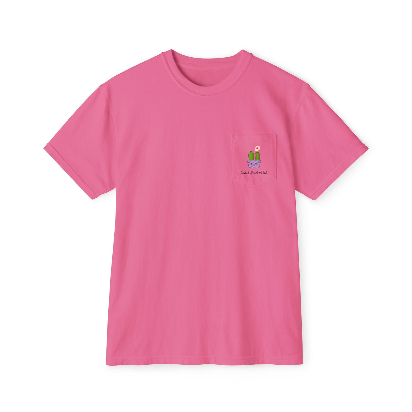 Don't Be A Prick Pocket T-Shirt
