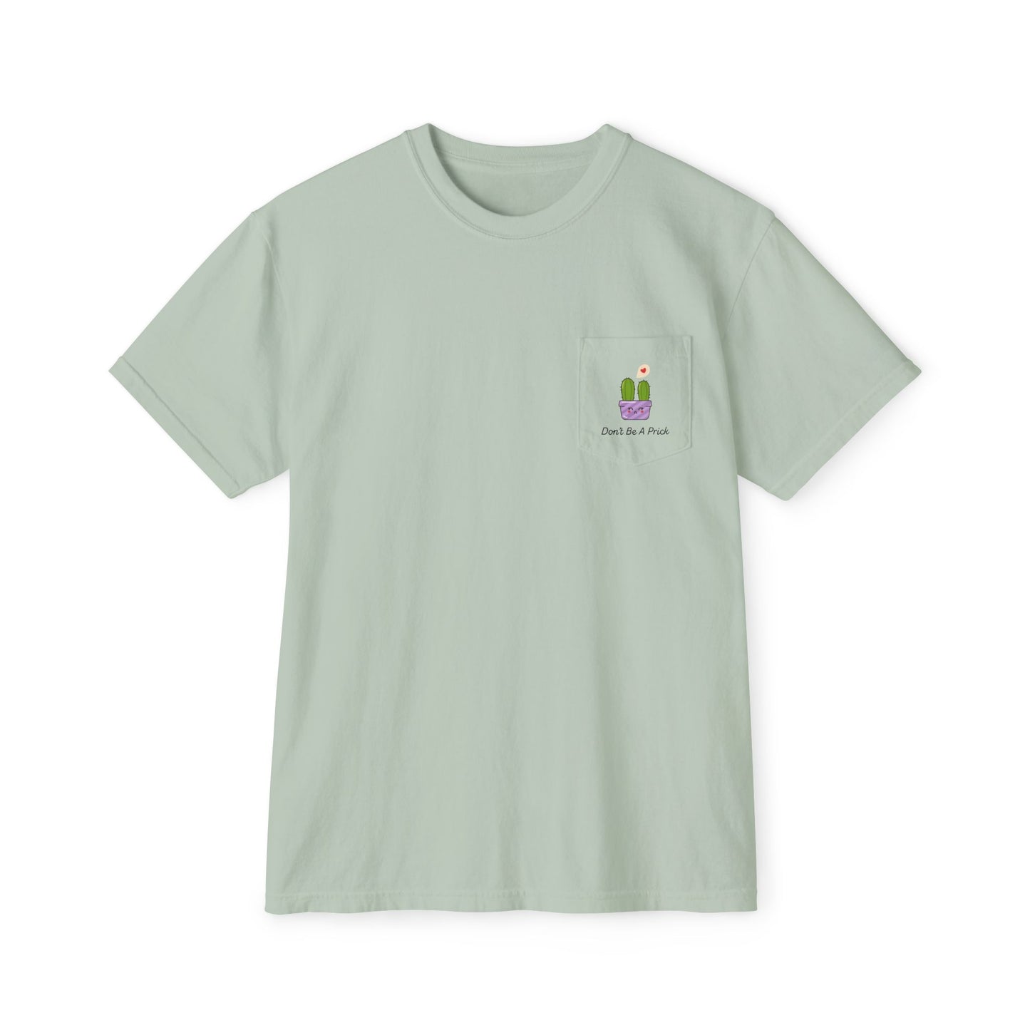 Don't Be A Prick Pocket T-Shirt