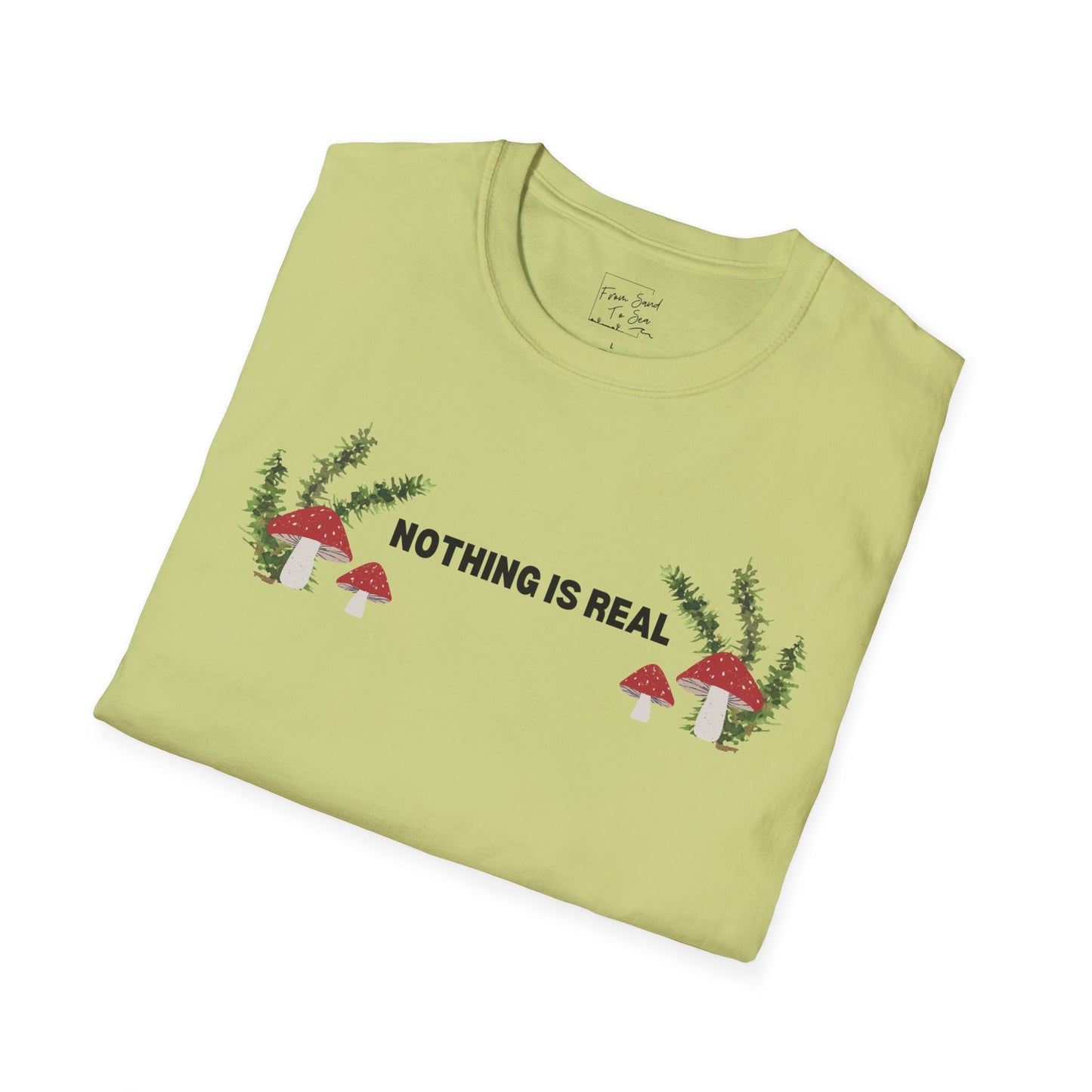Nothing Is Real T-Shirt