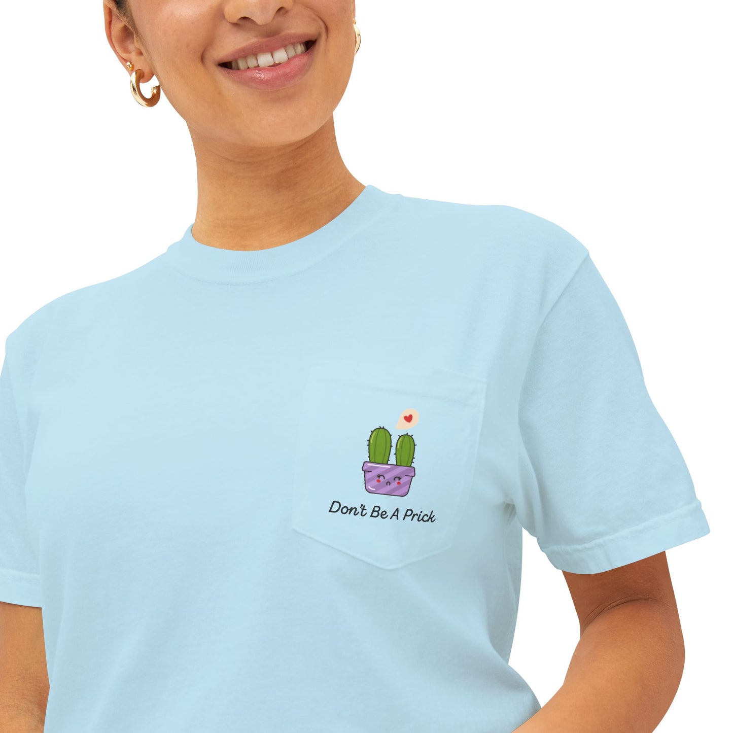 Don't Be A Prick Pocket T-Shirt