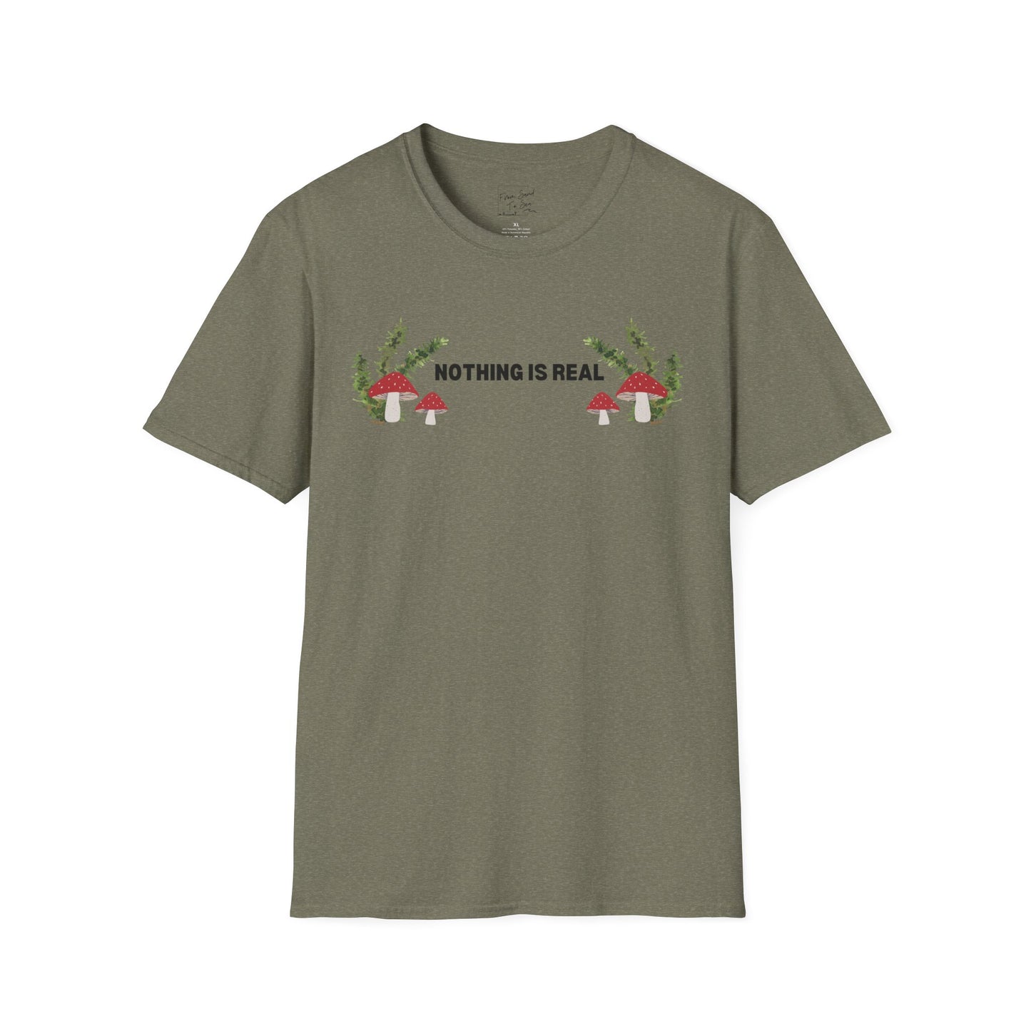 Nothing Is Real T-Shirt