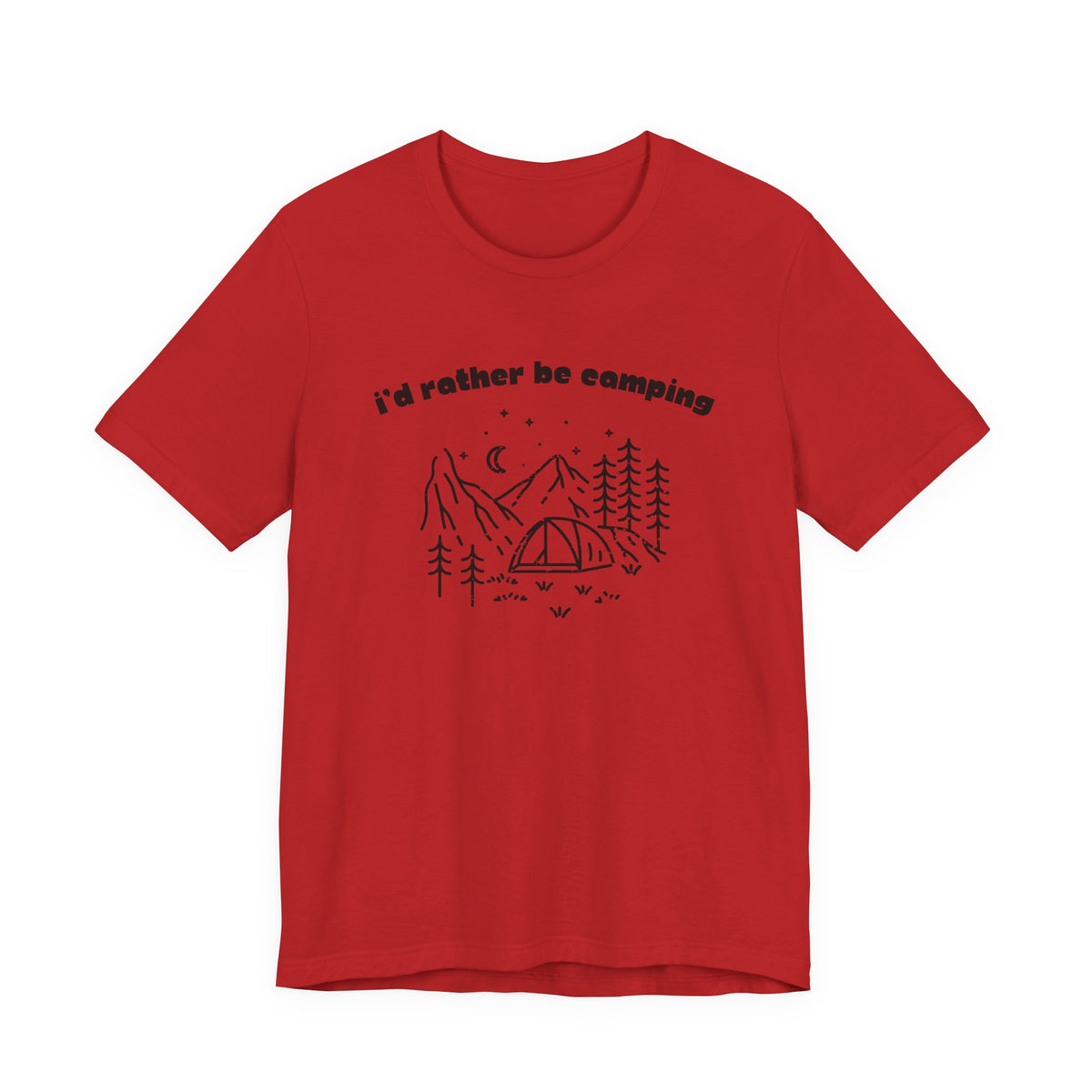 I'd Rather Be Camping T-Shirt