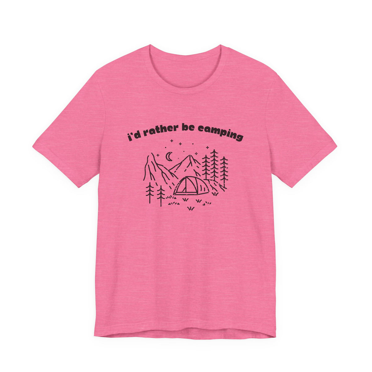I'd Rather Be Camping T-Shirt