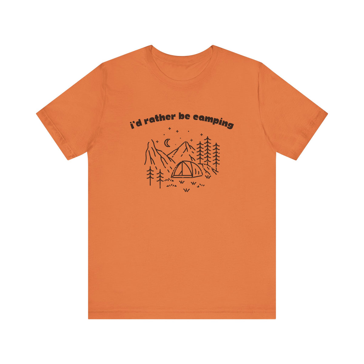 I'd Rather Be Camping T-Shirt