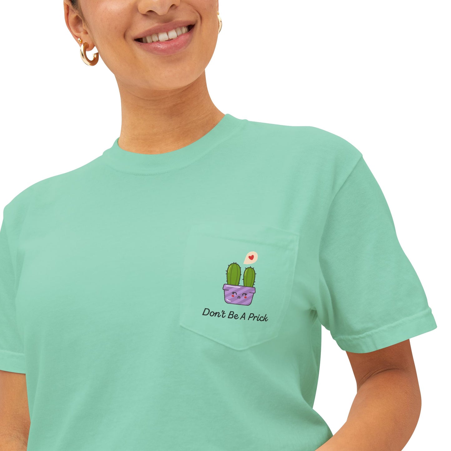 Don't Be A Prick Pocket T-Shirt