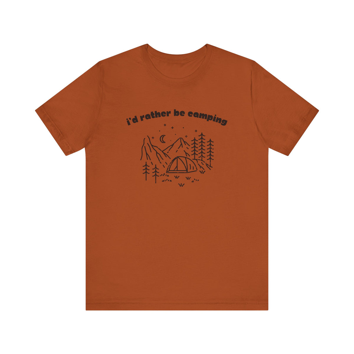 I'd Rather Be Camping T-Shirt
