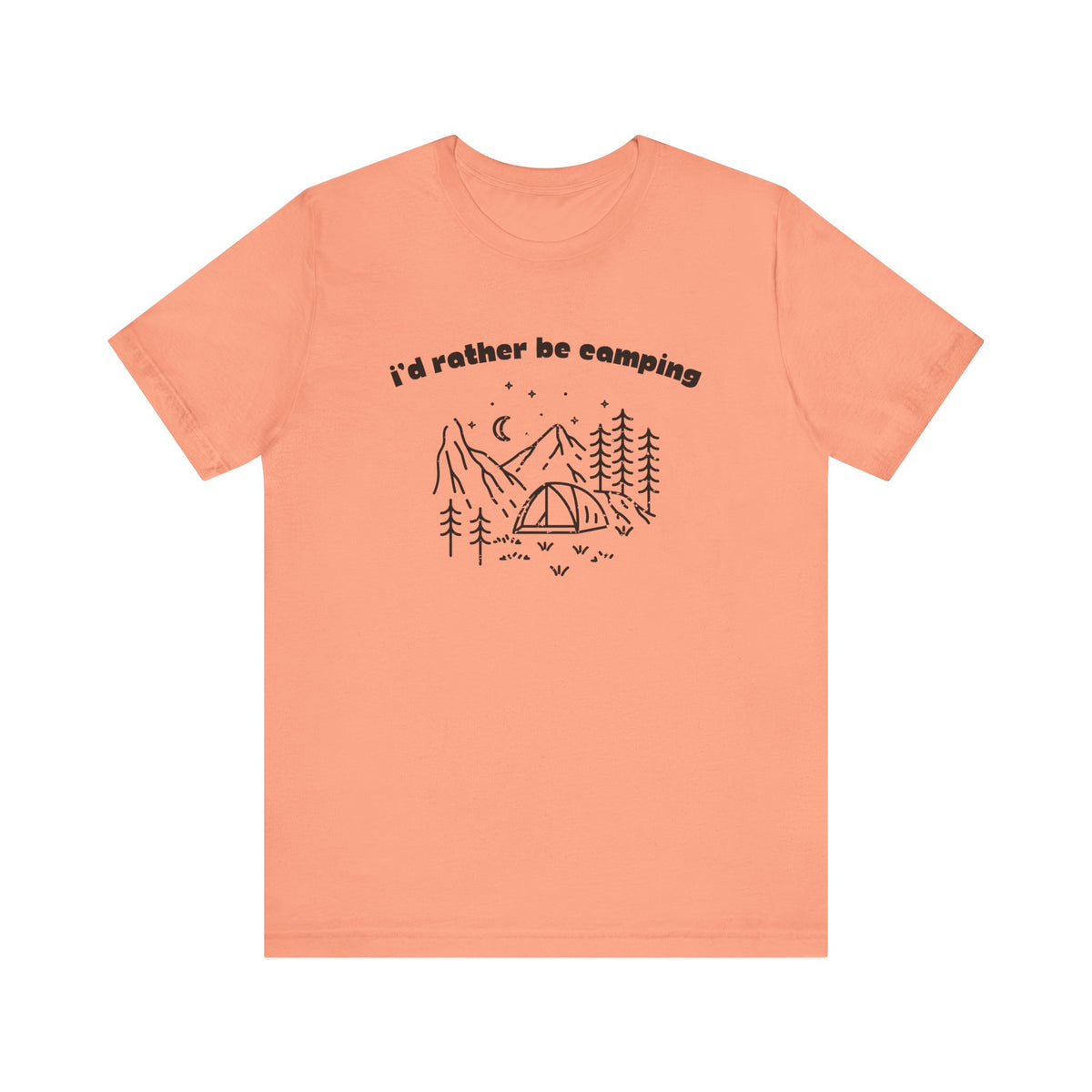 I'd Rather Be Camping T-Shirt