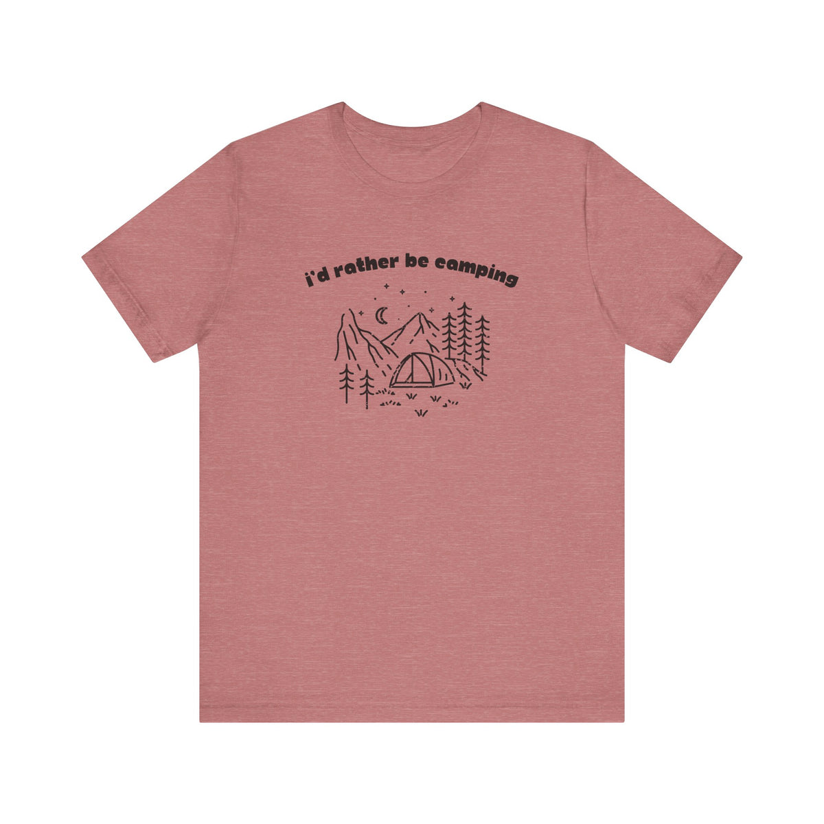 I'd Rather Be Camping T-Shirt