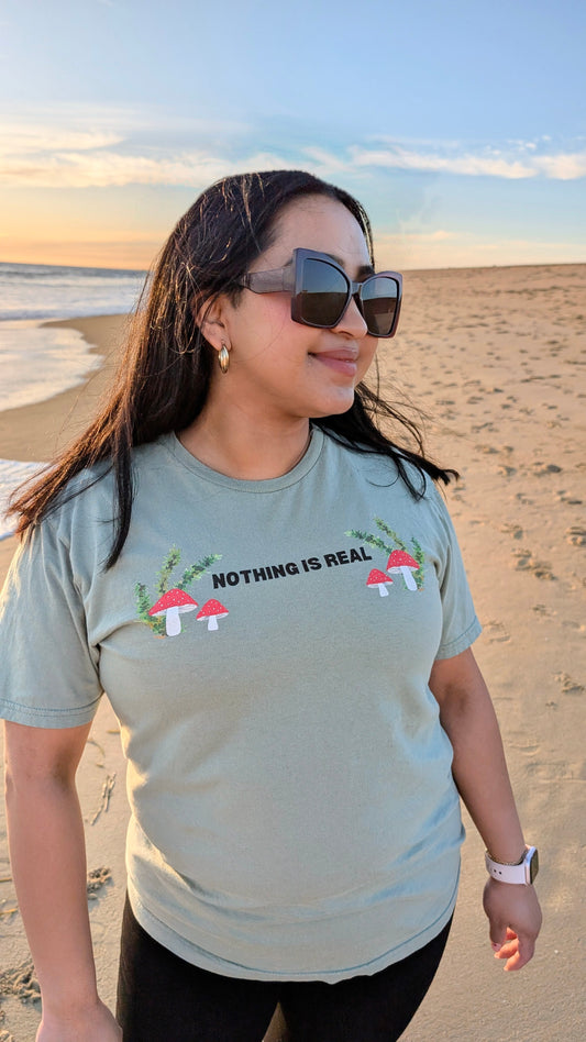Nothing Is Real T-Shirt