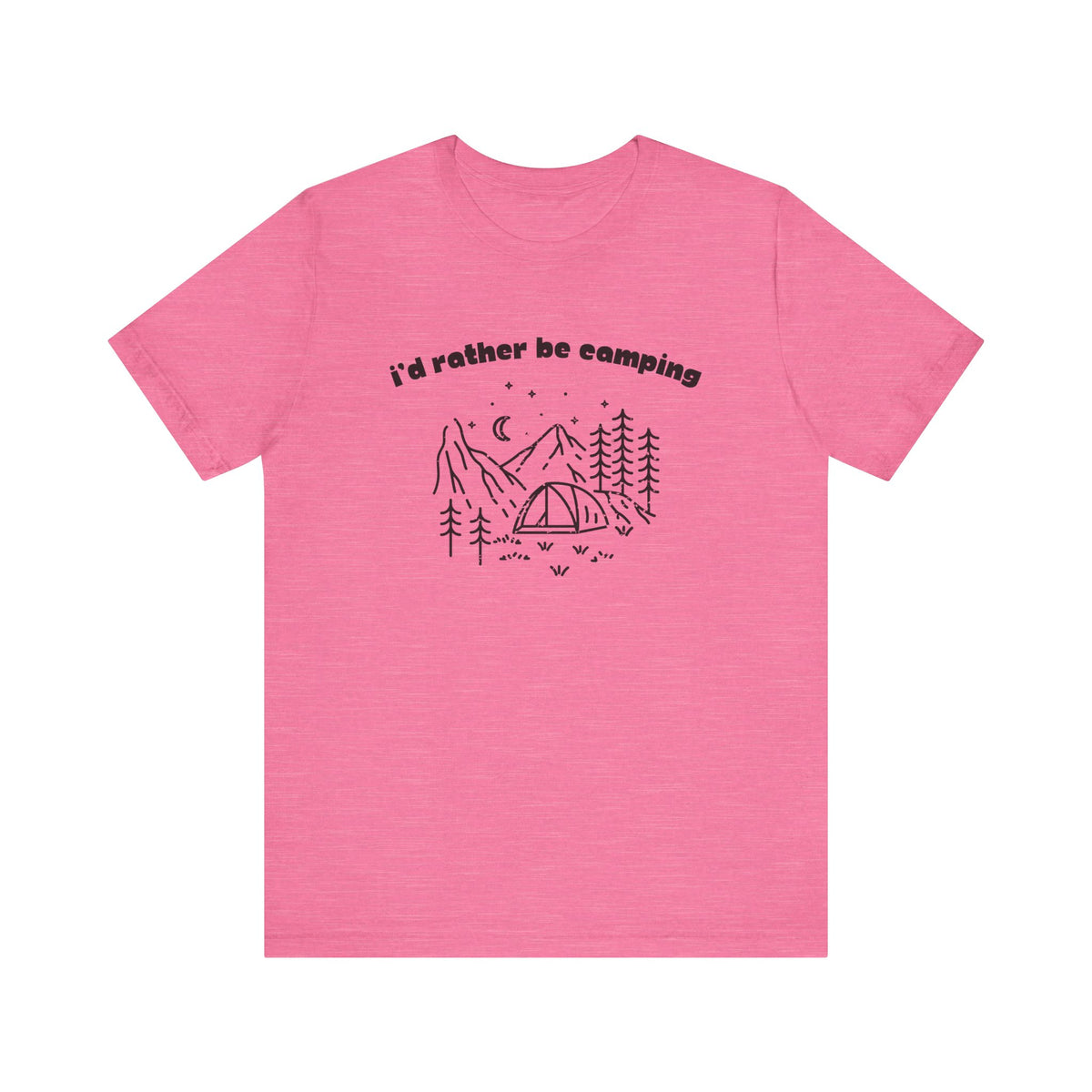 I'd Rather Be Camping T-Shirt