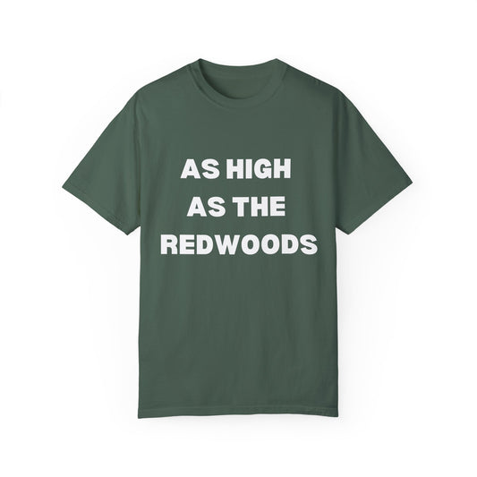 As High As The Redwoods T-Shirt