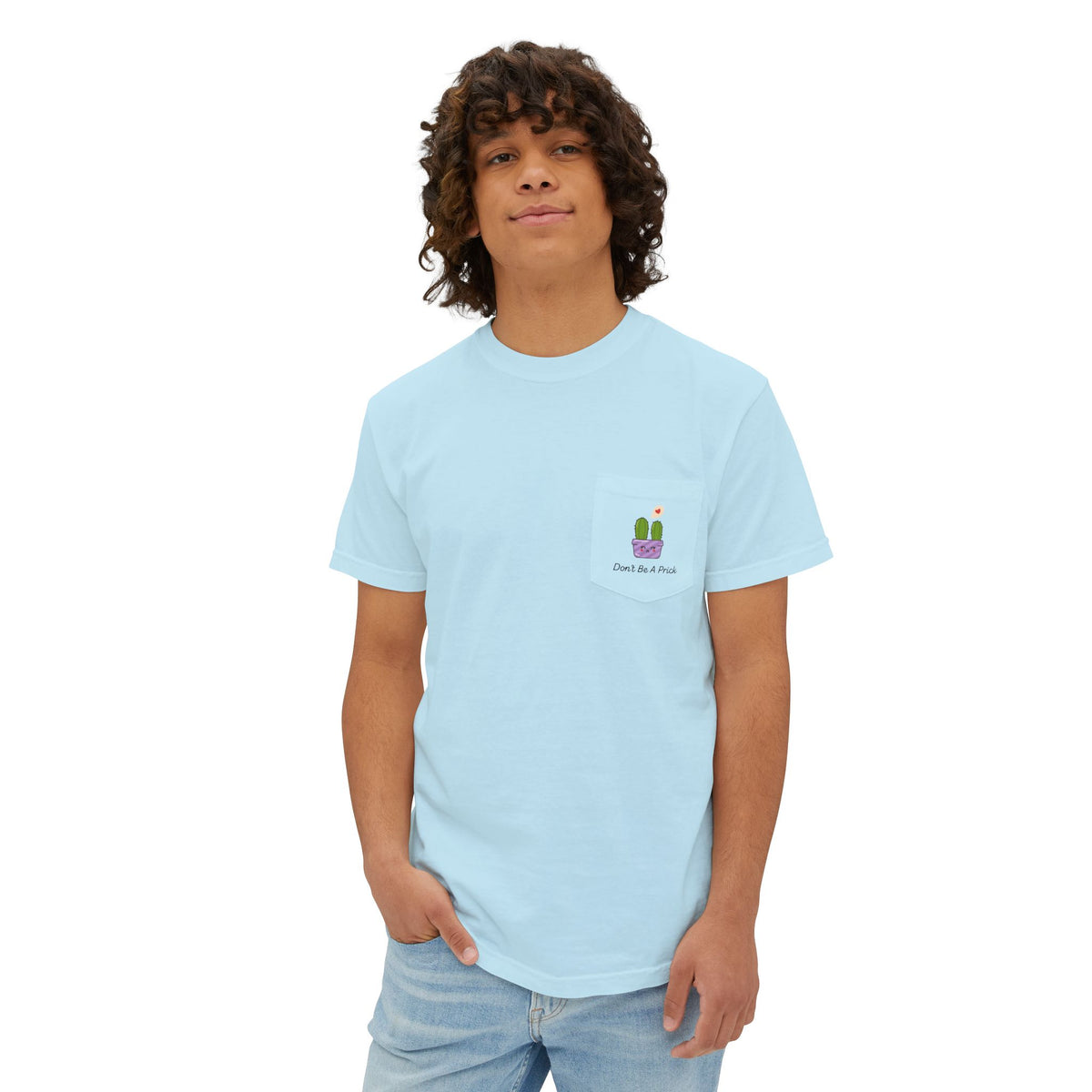 Don't Be A Prick Pocket T-Shirt