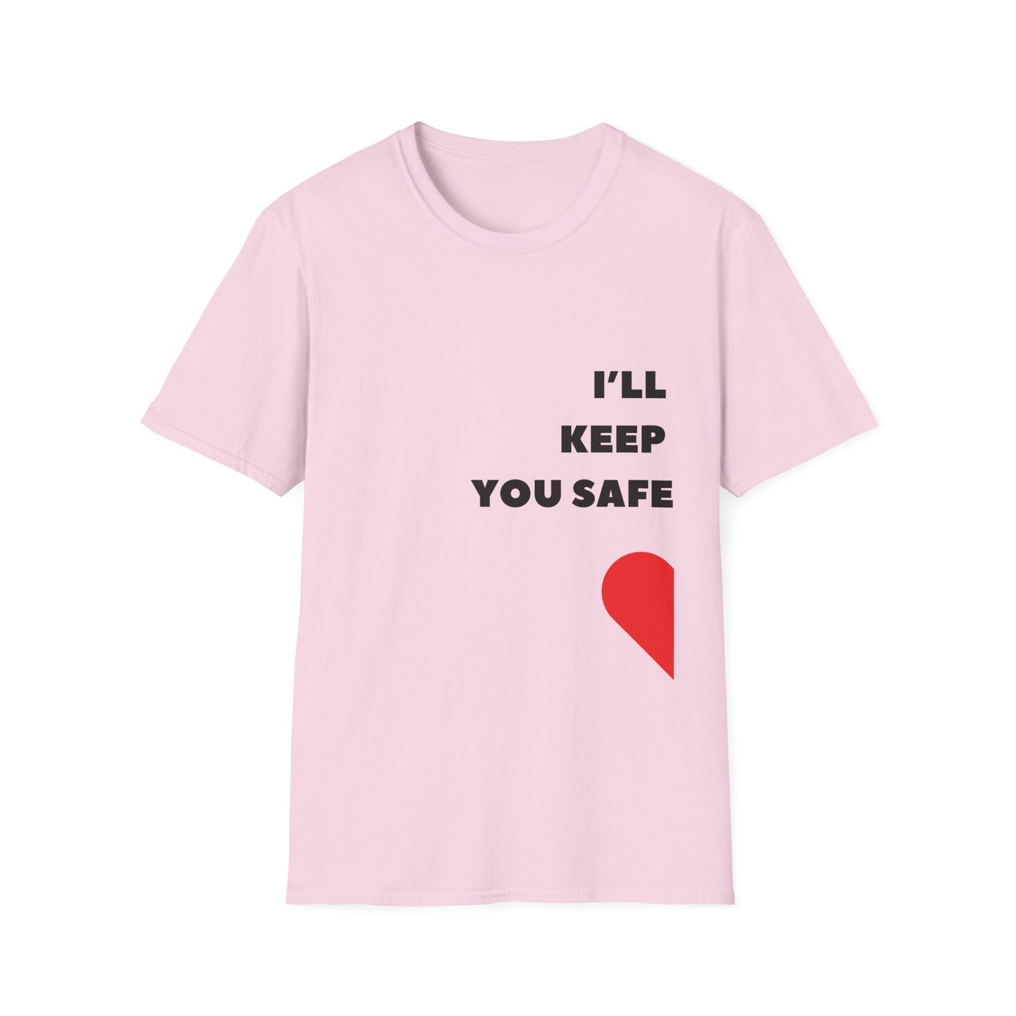 I'll Keep You Safe T-Shirt