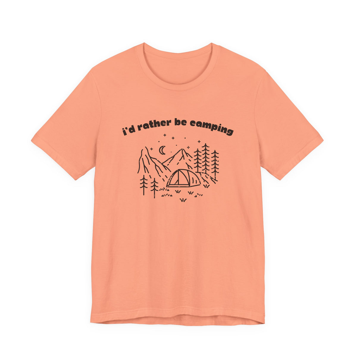 I'd Rather Be Camping T-Shirt