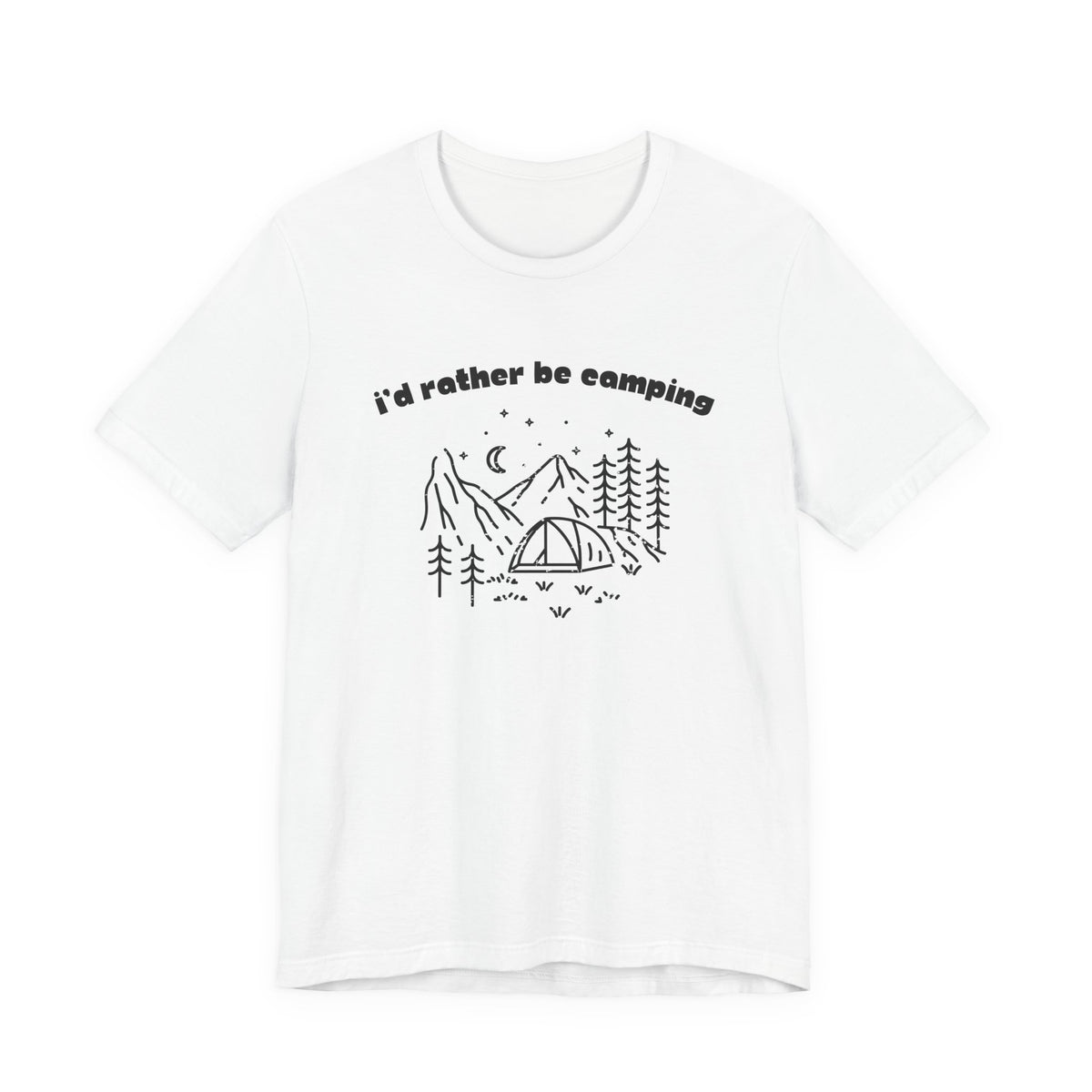 I'd Rather Be Camping T-Shirt