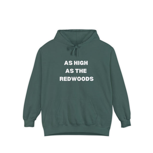 As High As The Redwoods Hoodie